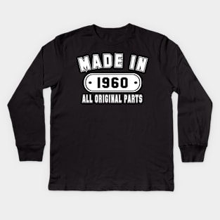 Made In 1960 All Original Parts Kids Long Sleeve T-Shirt